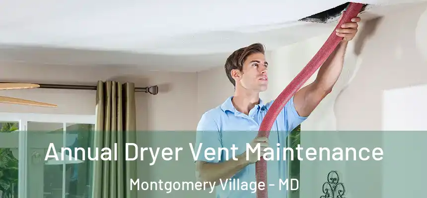  Annual Dryer Vent Maintenance Montgomery Village - MD