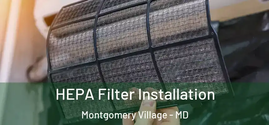  HEPA Filter Installation Montgomery Village - MD