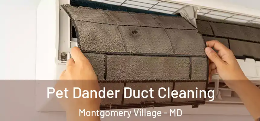  Pet Dander Duct Cleaning Montgomery Village - MD