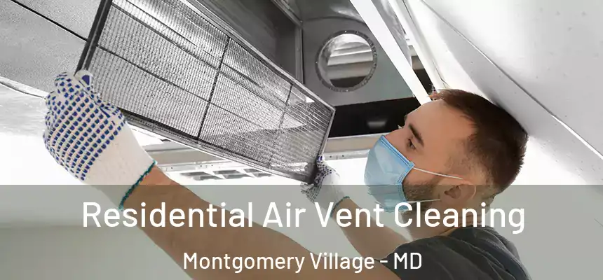  Residential Air Vent Cleaning Montgomery Village - MD
