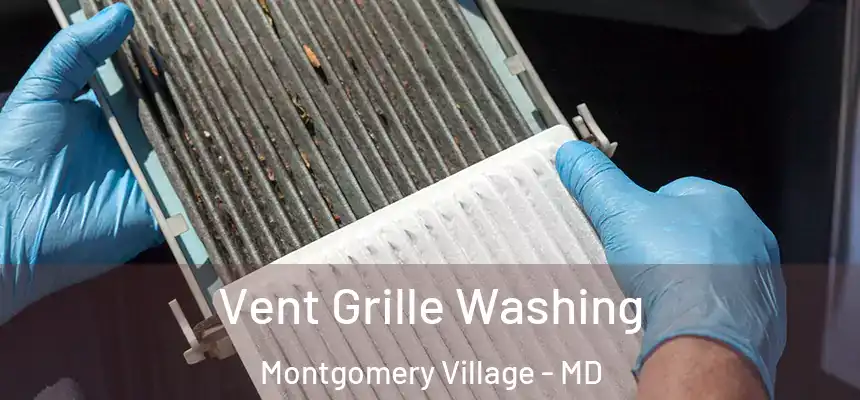  Vent Grille Washing Montgomery Village - MD